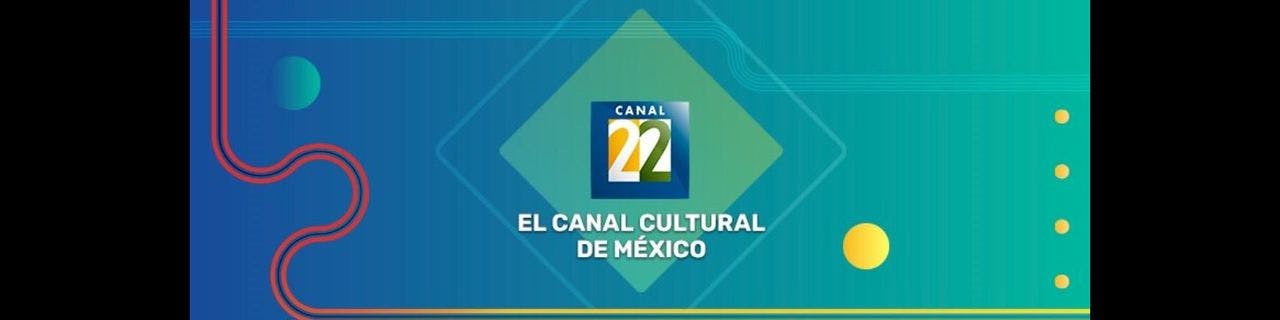 CANAL 22 INTERNACIONAL - image header